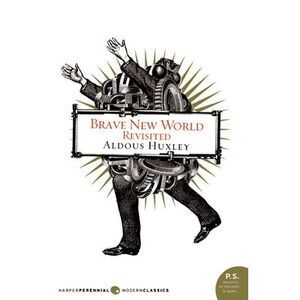 Brave New World Revisited -- Aldous Huxley